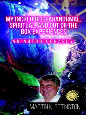 cover image of My Incredible Paranormal, Spiritual, and Out of the Box Experiences